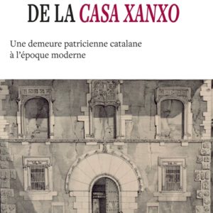 L'histoire oubliée de la Casa Xanxo