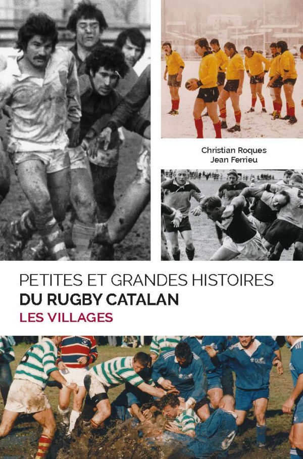 petites et grandes histoires du rugby catalan - les villages