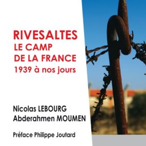 Rivesaltes le camp de la France