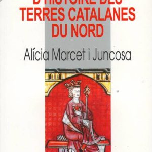 Abrégé d''histoire des terres catalanes du nord