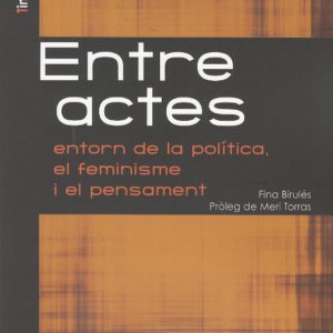 Entre actes entorn de la politica, el feminisme i el pensament