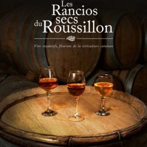 Les rancios secs du Roussillon
