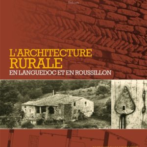 L'architecture rurale en Languedoc et en Roussillon