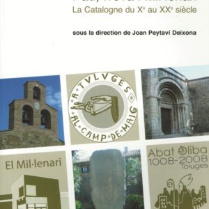 Pau Treva i Mil·lenari. La Catalogne du Xe au XXe siècle