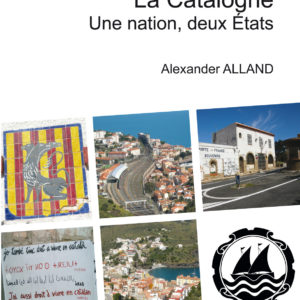 La Catalogne, une nation, deux Etats