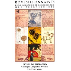 Savoirs des campagnes, Catalogne, Languedoc, Provence, XIIe - XVIIIe siècles