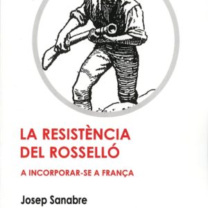 La resitencia del Rossello a incorporar-se ,a França