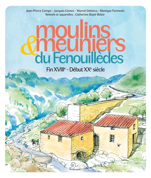 Moulins et meuniers du Fenouillèdes