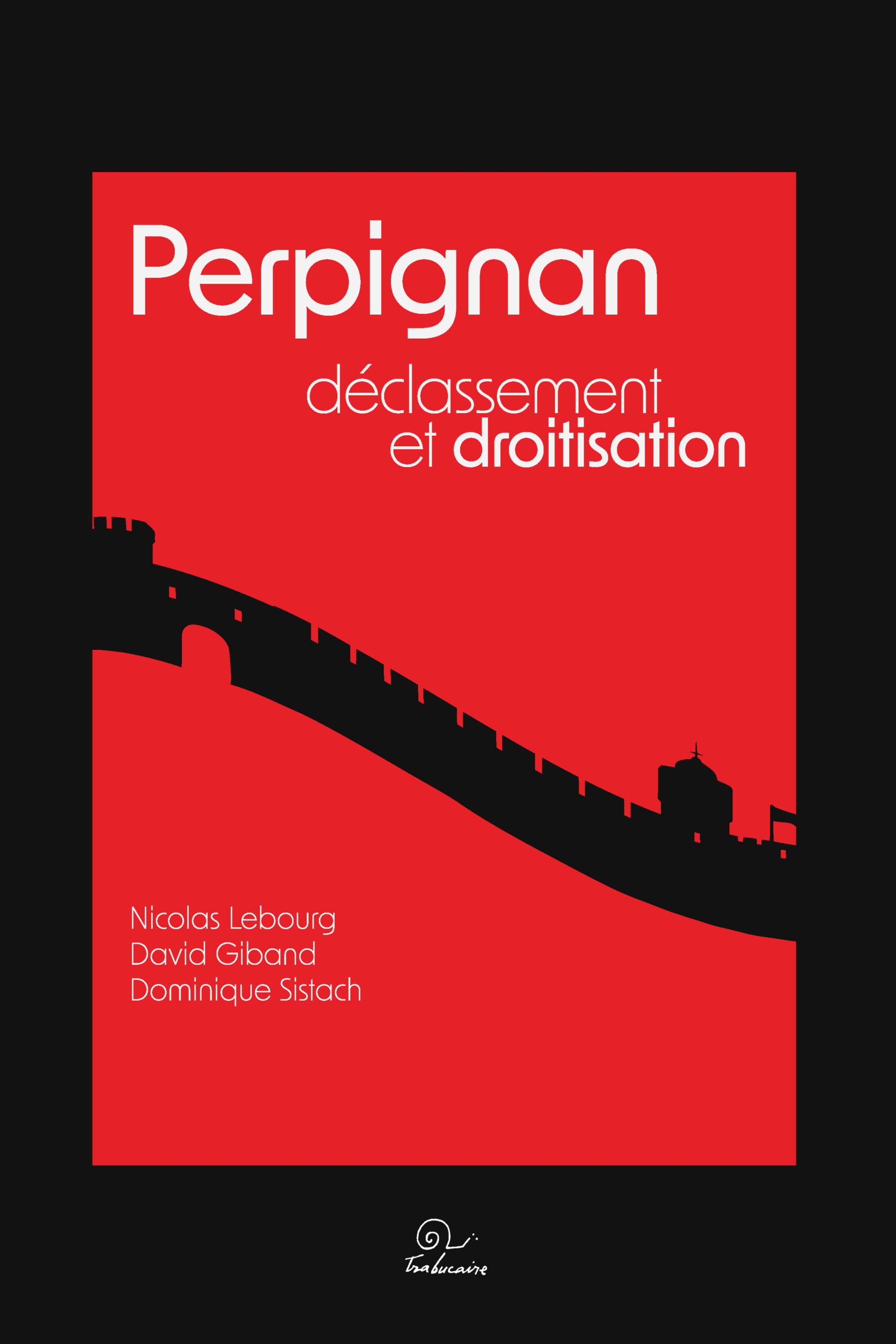 Perpignan. Déclassement et droitisation